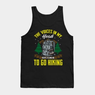 Camp The Voices In My Head Keeps Telling Me To Go Hiking Tank Top